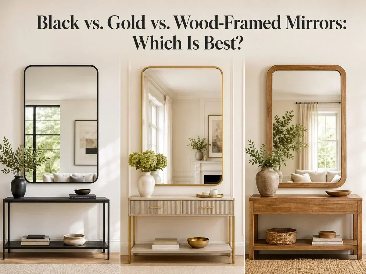 Black vs. Gold vs. Wood-Framed Mirrors: Which Is Best?