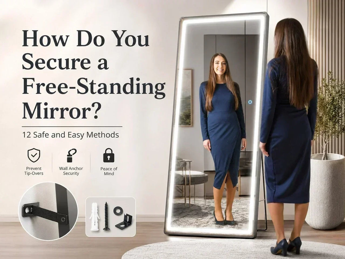 How Do You Secure a Free-Standing Mirror? 12 Safe and Easy Methods