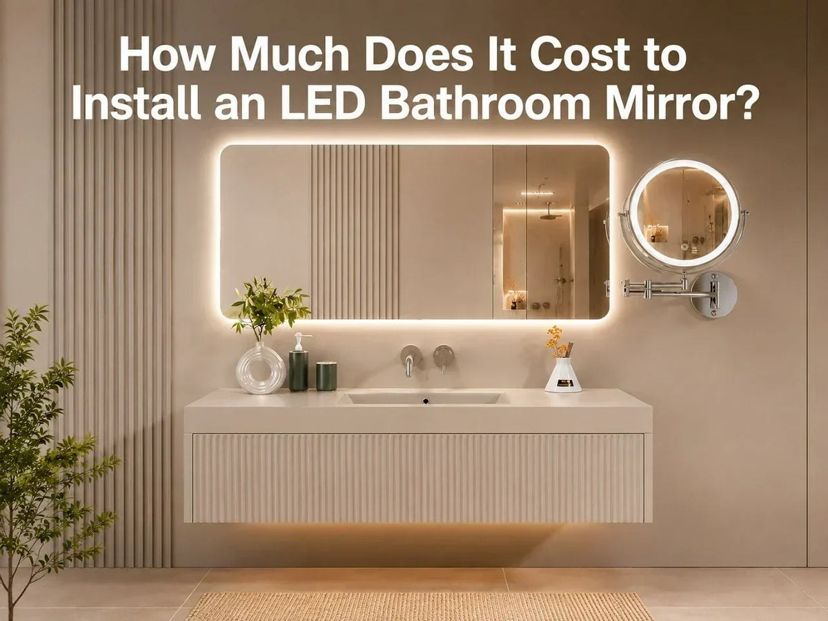 How Much Does It Cost to Install an LED Bathroom Mirror?
