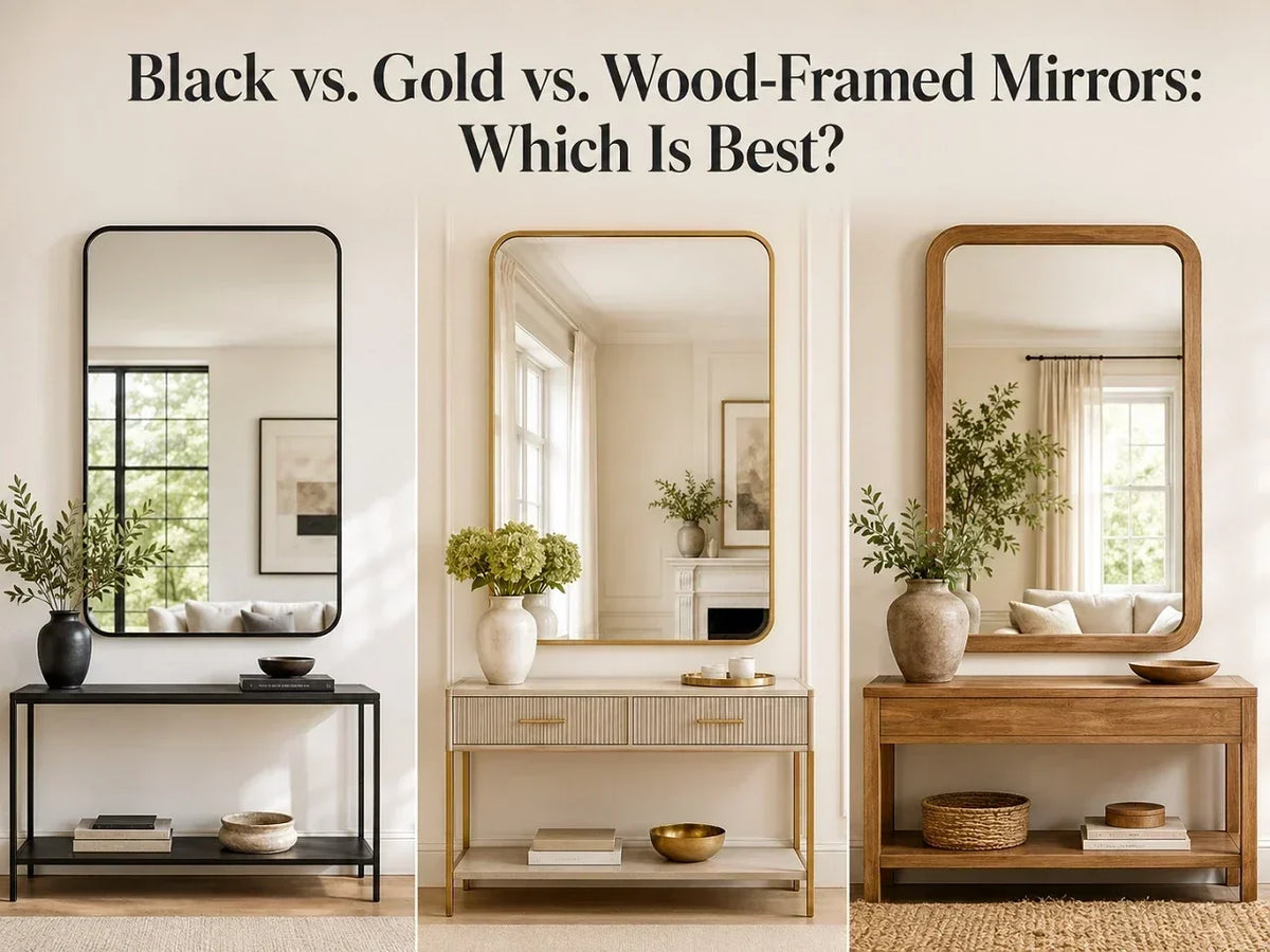 Black vs. Gold vs. Wood-Framed Mirrors: Which Is Best?