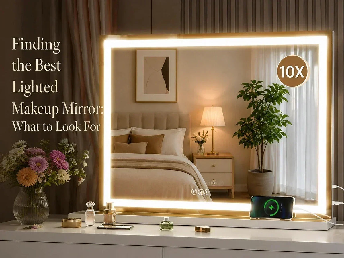 Finding the Best Lighted Makeup Mirror: What to Look For